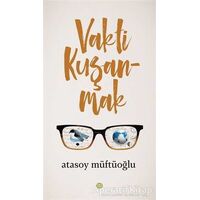 Vakti Kuşanmak - Atasoy Müftüoğlu - Mahya Yayınları