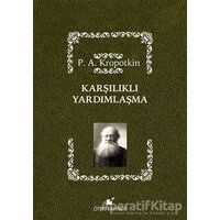 Karşılıklı Yardımlaşma - Pyotr Alekseyeviç Kropotkin - Öteki Yayınevi