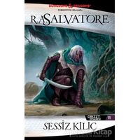 Sessiz Kılıç - Drizzt Efsanesi 11. Kitap - R. A Salvatore - İthaki Yayınları