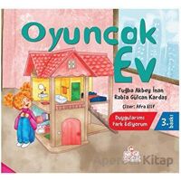 Oyuncak Ev - Rabia Gülcan Kardaş - Nesil Çocuk Yayınları