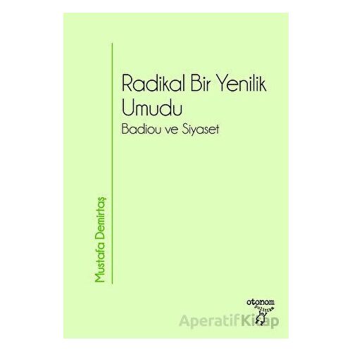 Radikal Bir Yenilik Umudu - Mustafa Demirtaş - Otonom Yayıncılık