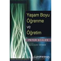 Yaşam Boyu Öğrenme ve Öğretim - Peter Scales - Palme Yayıncılık