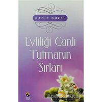 Evliliği Canlı Tutmanın Yolları - Ragıp Güzel - Çelik Yayınevi