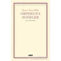 Orpheus’a Soneler - Rainer Maria Rilke - Yapı Kredi Yayınları