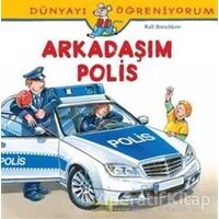 Dünyayı Öğreniyorum - Arkadaşım Polis - Ralf Butschkow - İş Bankası Kültür Yayınları