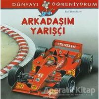 Arkadaşım Yarışçı - Dünyayı Öğreniyorum - Ralf Butschkow - İş Bankası Kültür Yayınları