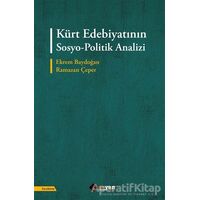 Kürt Edebiyatının Sosyo-Politik Analizi - Ramazan Çeper - Aryen Yayınları