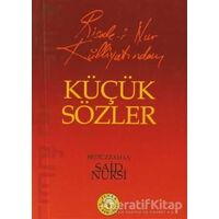 Risale-i Nur Külliyatından Küçük Sözler - Bediüzzaman Said-i Nursi - Zehra Yayıncılık