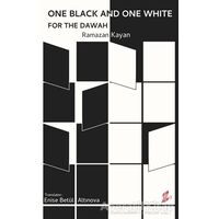 One Black and One White For the Dawah - Ramazan Kayan - Okur Kitaplığı