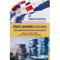 Türkiye Ekonomisi (1838-2010) - Ramazan Kurtoğlu - Destek Yayınları