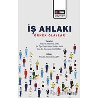 İş Ahlakı - Örnek Olaylar - Ramazan Kurtoğlu - Eğitim Yayınevi - Bilimsel Eserler