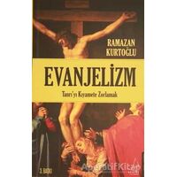 Evanjelizm - Ramazan Kurtoğlu - Destek Yayınları