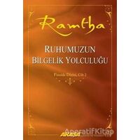 Ruhumuzun Bilgelik Yolculuğu - Ramtha - Akaşa Yayınları