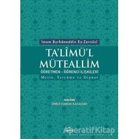 Talimül Müteallim Öğretmen - Öğrenci İlişkileri - İmam Burhaneddin Ez-Zernuci - Ravza Yayınları