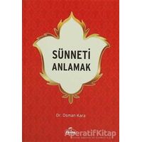 Sünneti Anlamak - Osman Kara - Ravza Yayınları