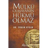 Mülkü Olmayanın Hükmü Olmaz - Erkan Aydın - Ravza Yayınları