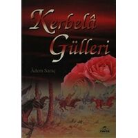 Kerbela Gülleri - Adem Saraç - Ravza Yayınları