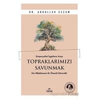 Emperyalist İşgallere Karşı Topraklarımızı Savunmak - Abdullah Azzam - Ravza Yayınları