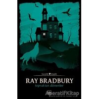 Topraktan Dönenler - Ray Bradbury - İthaki Yayınları