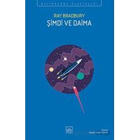 Şimdi ve Daima - Ray Bradbury - İthaki Yayınları