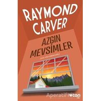 Azgın Mevsimler - Raymond Carver - Can Yayınları