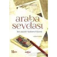 Araba Sevdası (Orijinal Metin) - Recaizade Mahmut Ekrem - Akçağ Yayınları