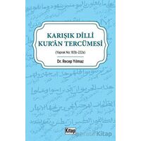 Karışık Dilli Kur’an Tercümesi - Recep Yılmaz - Kitap Dünyası Yayınları