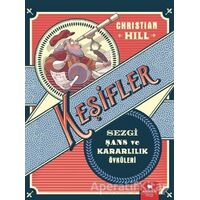 Keşifler - Sezgi Şans ve Kararlılık Öyküleri - Christian Hill - Redhouse Kidz Yayınları