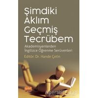 Şimdiki Aklım Geçmiş Tecrübem - Abdulvahit Çakır - Nobel Bilimsel Eserler