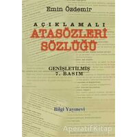 Açıklamalı Atasözleri Sözlüğü - Emin Özdemir - Bilgi Yayınevi