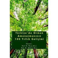 Türkiye’de Orman Amenajmanının 100 Yıllık Gelişimi - Nuray Mısır - Gece Kitaplığı