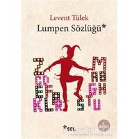 Lumpen Sözlüğü - Levent Tülek - Sel Yayıncılık