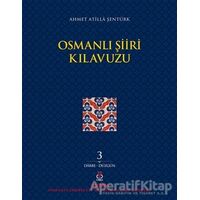 Osmanlı Şiiri Kılavuzu 3. Cilt - Ahmet Atilla Şentürk - DBY Yayınları