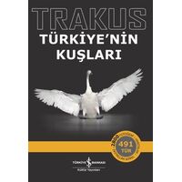 Trakus – Türkiye’nin Kuşları - Kolektif - İş Bankası Kültür Yayınları