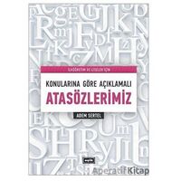 Konularına Göre Açıklamalı Atasözlerimiz - Adem Sertel - Eşik Yayınları