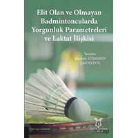 Elit Olan ve Olmayan Badmintoncularda Yorgunluk Parametreleri ve Laktat İlişkisi