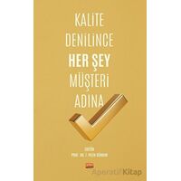 Kalite Denilince Her Şey Müşteri Adına - Kolektif - Nobel Bilimsel Eserler