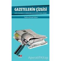 Gazetelerin Çizgisi - Fadime Şimşek İşliyen - Literatürk Academia