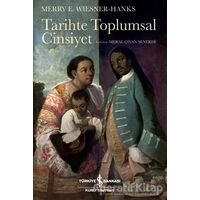 Tarihte Toplumsal Cinsiyet - Merry E. Wiesner Hanks - İş Bankası Kültür Yayınları