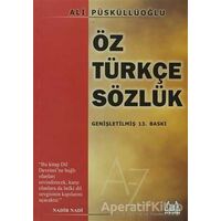 Öz Türkçe Sözlük - Ali Püsküllüoğlu - Arkadaş Yayınları