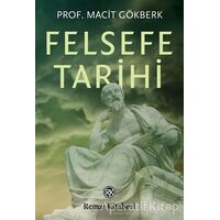 Felsefe Tarihi - Macit Gökberk - Remzi Kitabevi