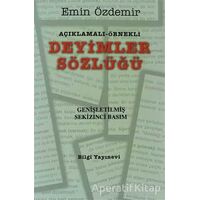 Açıklamalı - Örnekli Deyimler Sözlüğü - Emin Özdemir - Bilgi Yayınevi