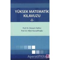 Yüksek Matematik Kılavuzu 1 - Hilmi Hacısalihoğlu - Efil Yayınevi