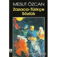 Zazaca-Türkçe Sözlük - Mesut Özcan - Kaynak Yayınları