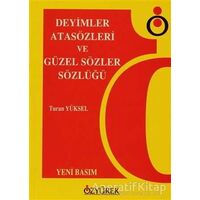 Deyimler, Atasözleri ve Güzel Sözler Sözlüğü - Turan Yüksel - Özyürek Yayınları