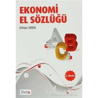 Ekonomi El Sözlüğü - Erhan Arda - Beta Yayınevi