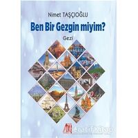 Ben Bir Gezgin miyim? - Nimet Taşçıoğlu - Baygenç Yayıncılık