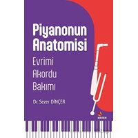 Piyanonun Anatomisi - Sezer Dinçer - Kriter Yayınları