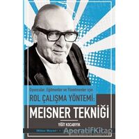 Oyuncular Eğitmenler ve Yönetmenler İçin Rol Çalışma Yöntemi - Meisner Tekniği