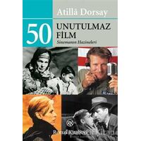 50 Unutulmaz Film - Atilla Dorsay - Remzi Kitabevi